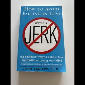 How to Avoid Falling in Love with a‎ Jerk by John Van Epp (2008, Perfect)